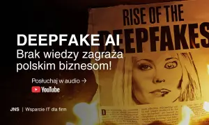 Nagranie z ukrytej kamery, które może zniszczyć karierę popularnego komika, to tylko jeden z przykładów zagrożeń związanych z deepfake AI. Brak wiedzy o deepfakes zagraża polskim biznesom.
