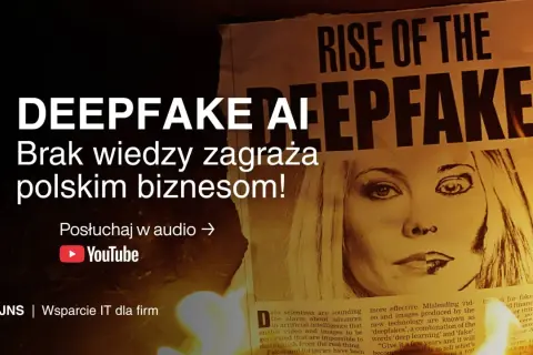 Nagranie z ukrytej kamery, które może zniszczyć karierę popularnego komika, to tylko jeden z przykładów zagrożeń związanych z deepfake AI. Brak wiedzy o deepfakes zagraża polskim biznesom.