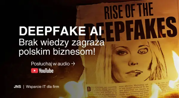 Nagranie z ukrytej kamery, które może zniszczyć karierę popularnego komika, to tylko jeden z przykładów zagrożeń związanych z deepfake AI. Brak wiedzy o deepfakes zagraża polskim biznesom.