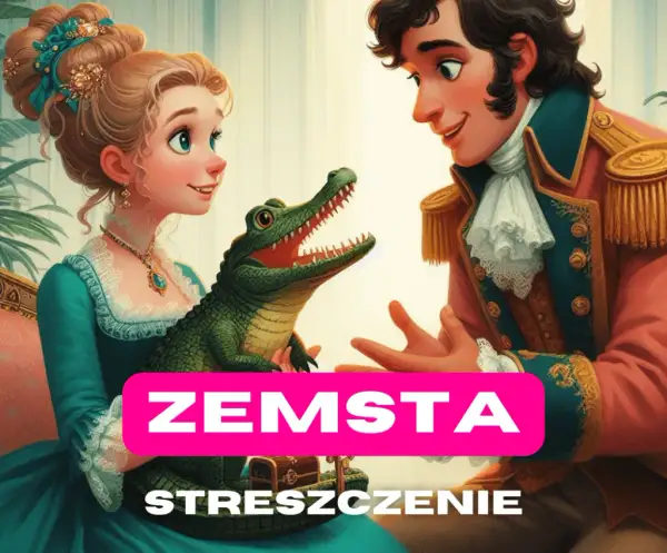 Kim jest Wacław z Zemsty? Złożona postać miłości i intryg w Fredrze